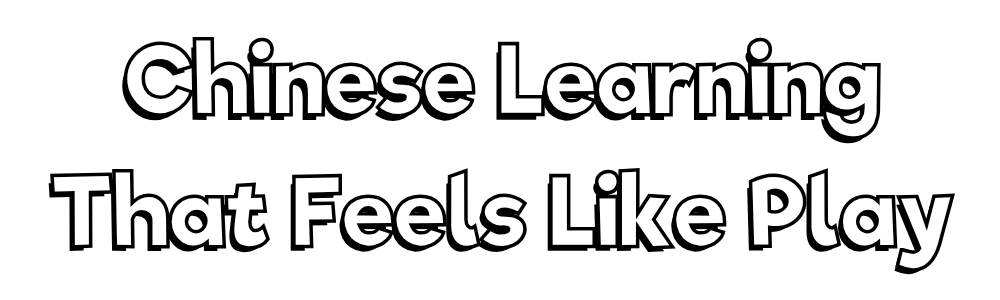 Chinese Learning That Feels Like Play